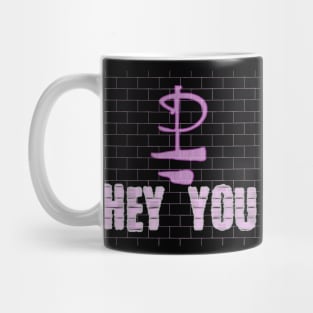 HEY YOU (PINK FLOYD) Mug